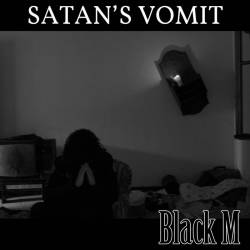 Satan's Vomit : Black M